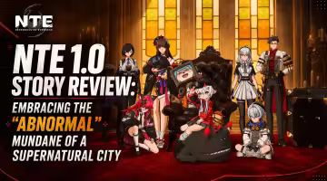 NTE 1.0 Story Review: Embracing the "Abnormal" Mundane of a Supernatural City