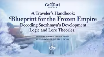 A Traveler’s Handbook: Blueprint for the Frozen Empire — Decoding Snezhnaya’s Development Logic and