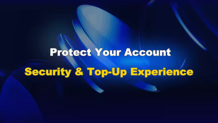 Protect Your Account Security & Top-Up Experience