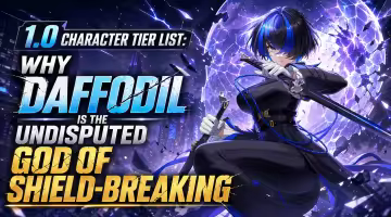 1.0 Character Tier List: Why Daffodil is the Undisputed God of Shield-Breaking